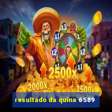 resultado da quina 6589